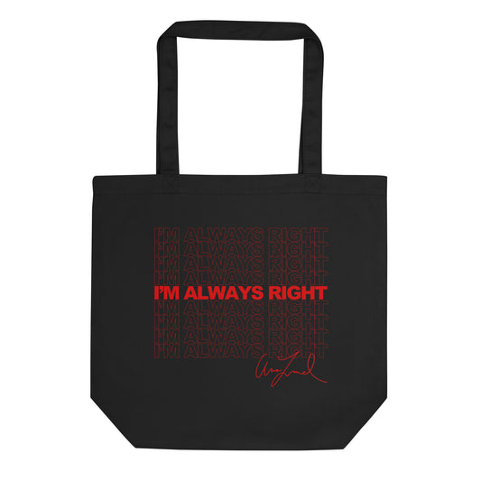 Always Right Tote Bag