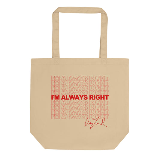 Always Right Tote Bag